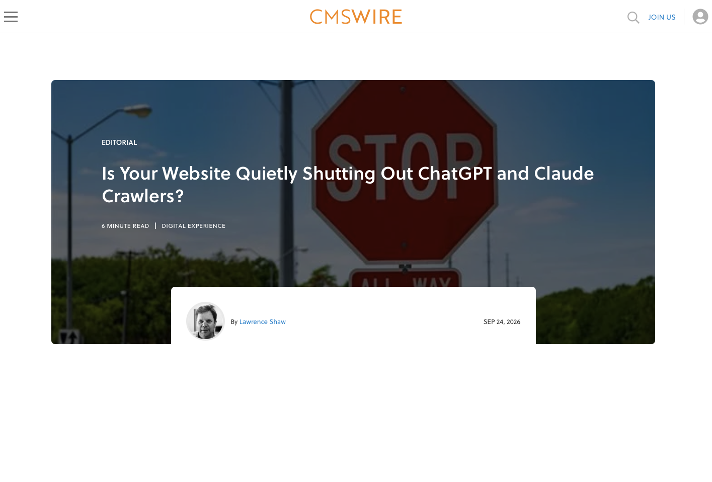 The CMSWire article, Is Your Website Quietly Shutting Out ChatGPT and Claude Crawlers?, by Lawrence Shaw, 24 Sep. 2026.